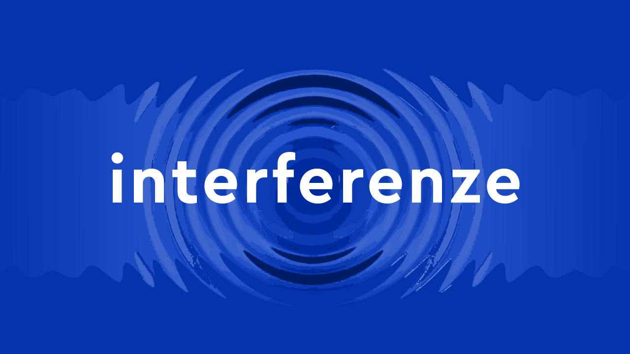 Interferenze 2021